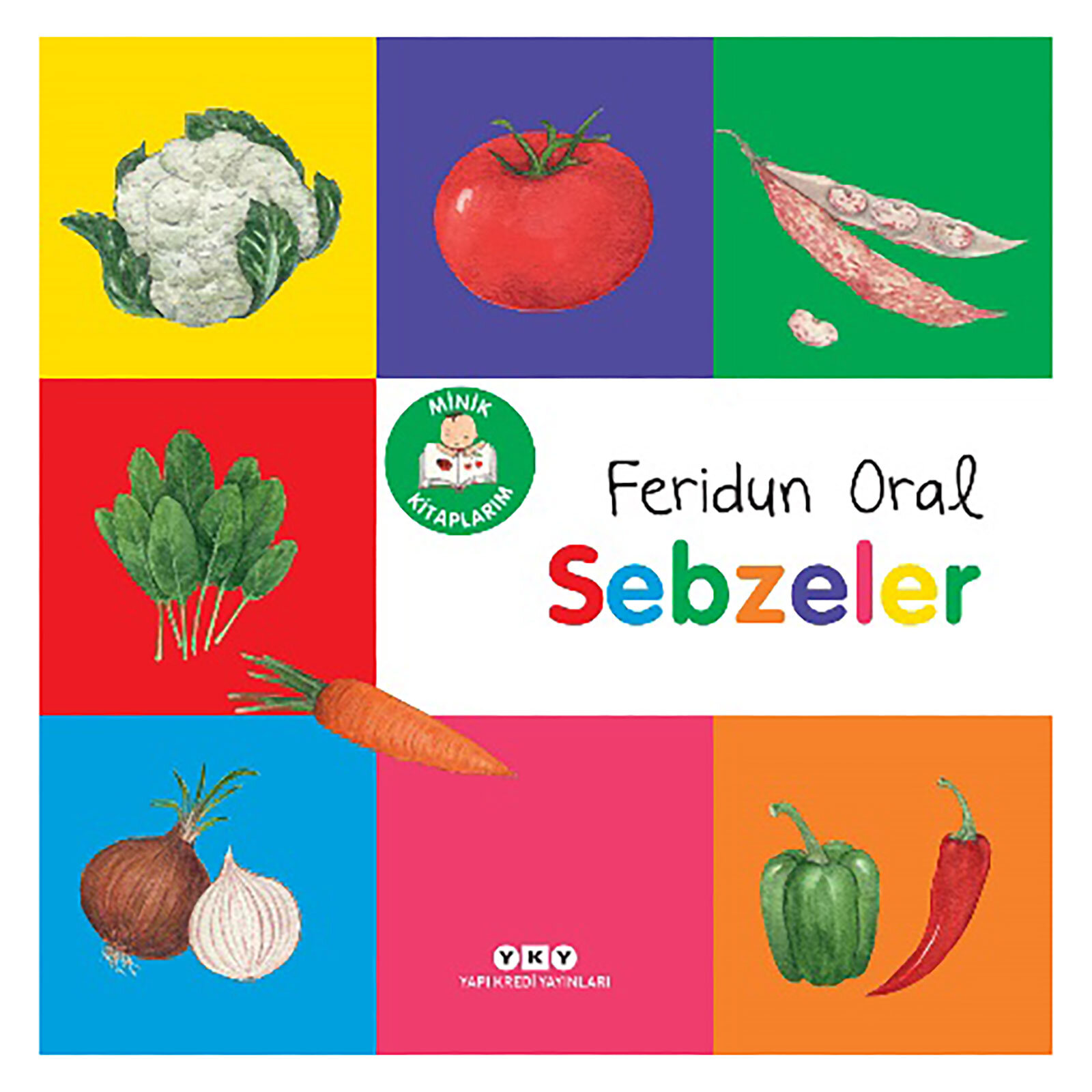 MİNİK KİTAPLARIM SERİSİ: SEBZELER