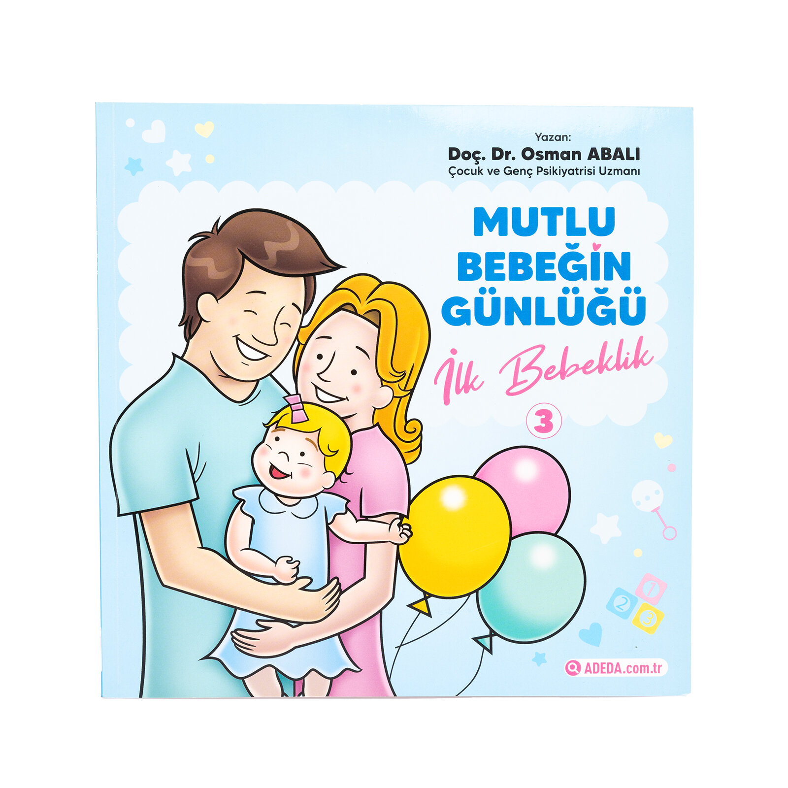 Mutlu Bebeğin Günlüğü - 3 İlk Bebeklik Osman Abalı