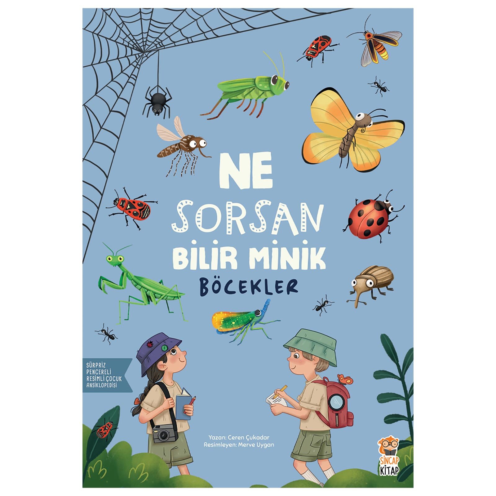 Ne Sorsan Bilir Minik - Benim İlk Böcekler Kitabım