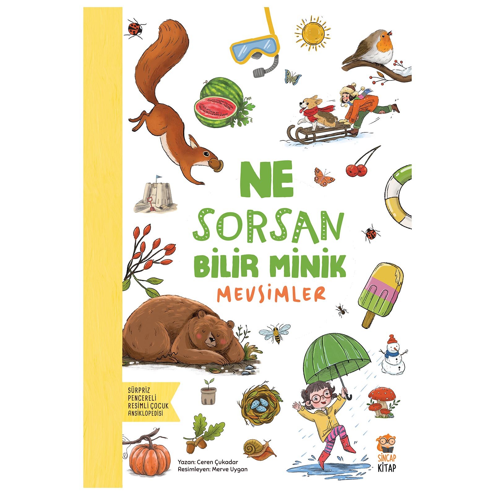 Ne Sorsan Bilir Minik - Benim İlk Mevsimler Kitabım