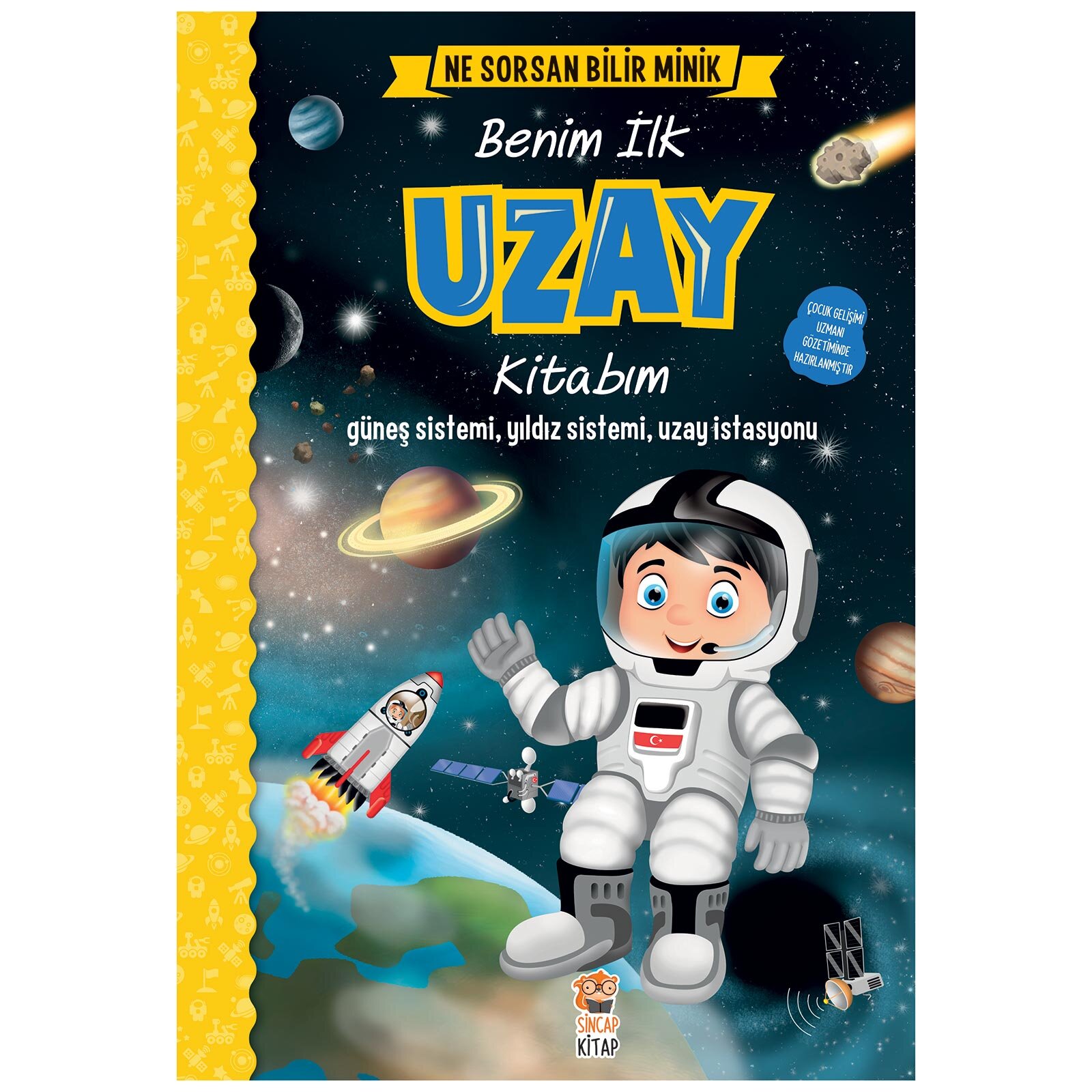 Ne Sorsan Bilir Minik - Benim İlk Uzay Kitabım Ne Sorsan Bilir Minik - Benim İlk Uzay Kitabım