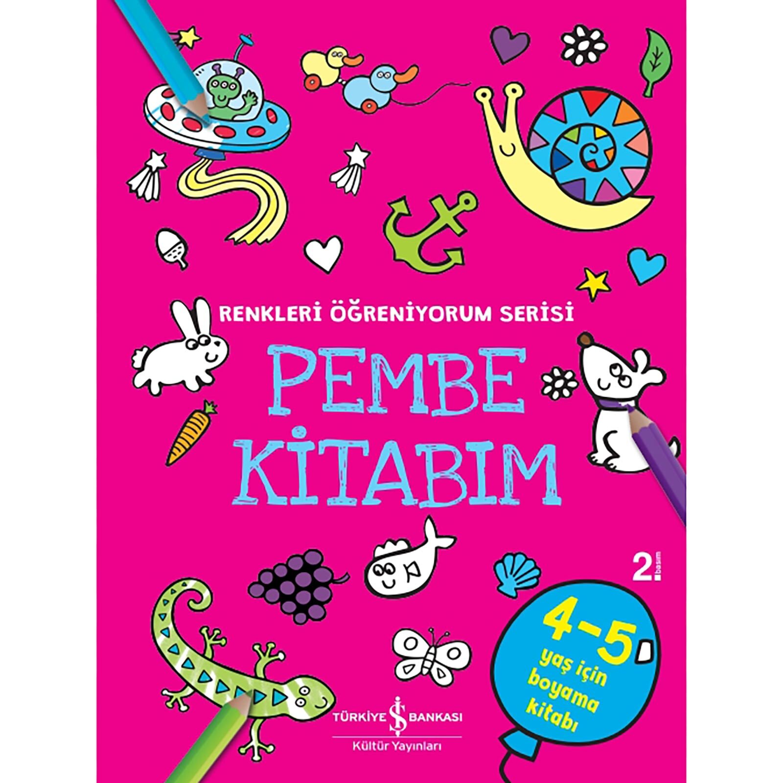 Pembe Kitabım - Renkleri Öğreniyorum Serisi Pembe Kitabım - Renkleri Öğreniyorum Serisi