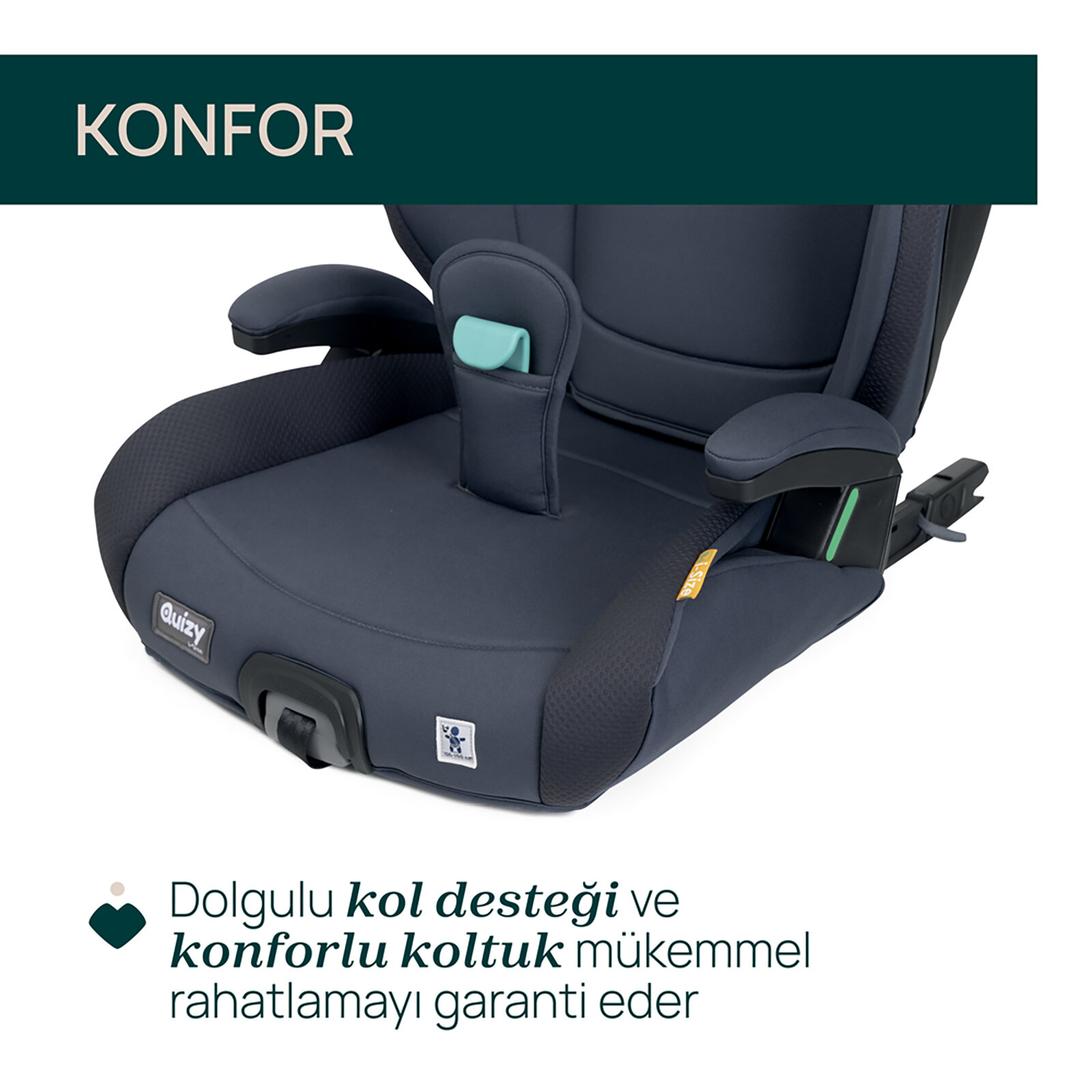 Quizy I-Size Oto Koltuğu 100-150 Cm Quizy I-Size Oto Koltuğu 100-150 Cm