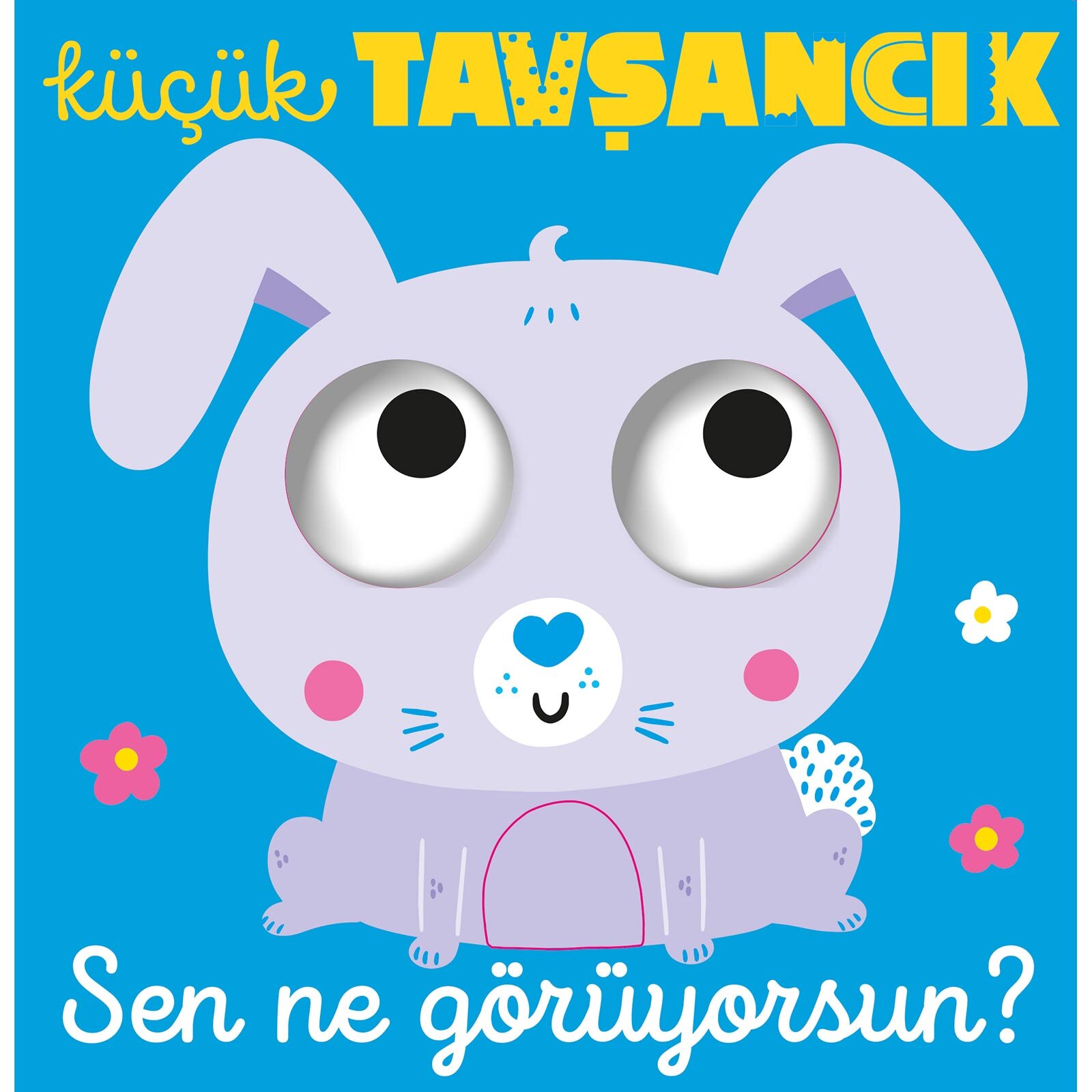 Sen Ne Görüyorsun - Küçük Tavşancık (Dokun ve Hissetli) Sen Ne Görüyorsun - Küçük Tavşancık (Dokun ve Hissetli)