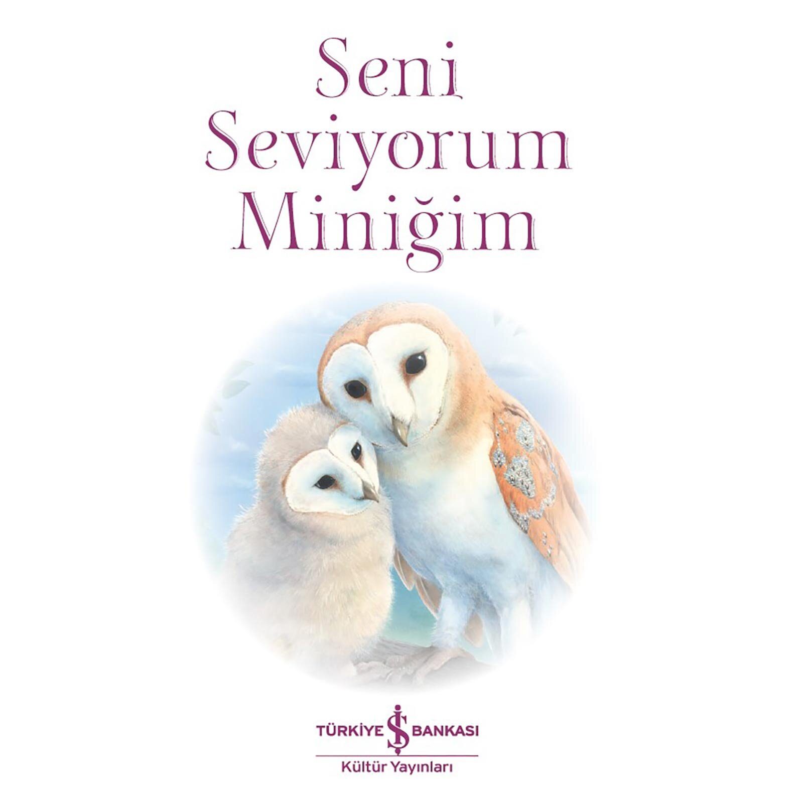 SENİ SEVİYORUM MİNİĞİM