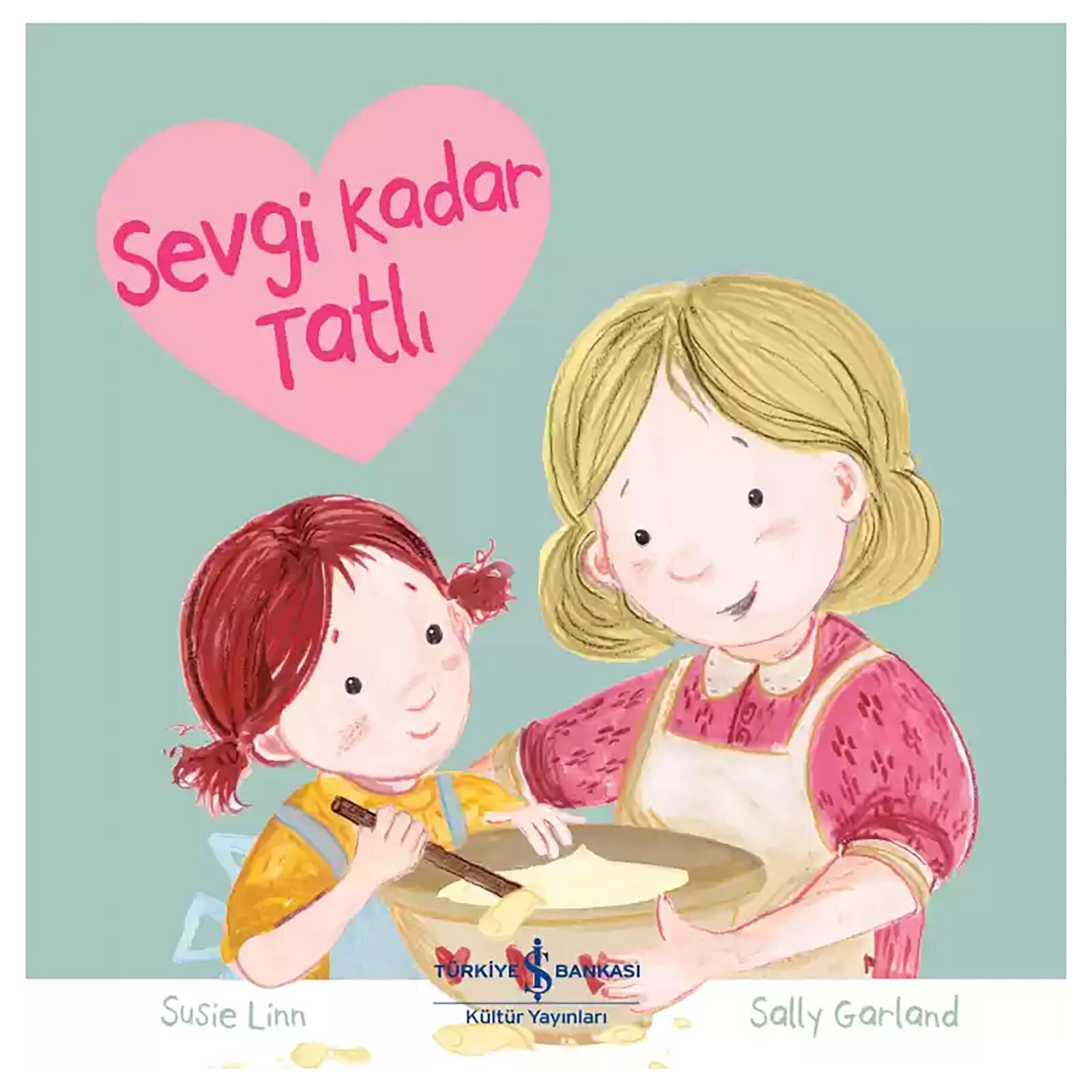 Sevgi Kadar Tatlı Sevgi Kadar Tatlı