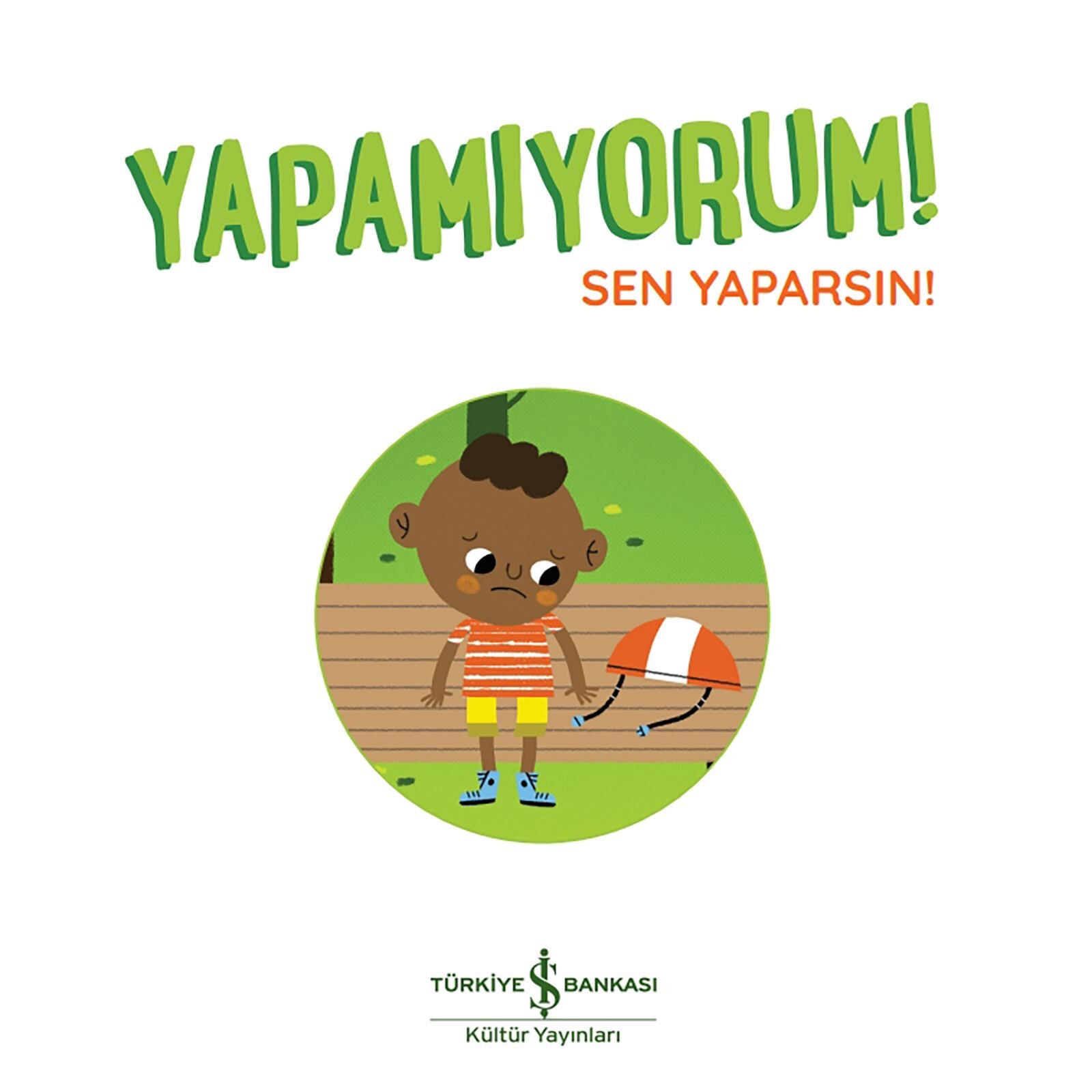 Yapamıyorum! - Sen Yaparsın! Yapamıyorum! - Sen Yaparsın!