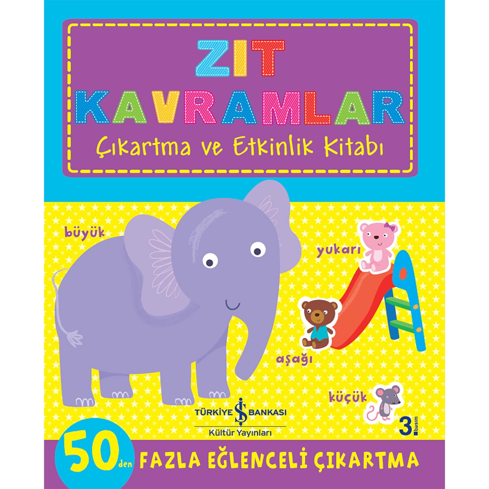 Zıt Kavramlar - Çıkartma ve Etkinlik Kitabı