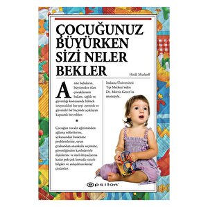 Çocuğunuz Büyürken Sizi Neler Bekler Çocuğunuz Büyürken Sizi Neler Bekler
