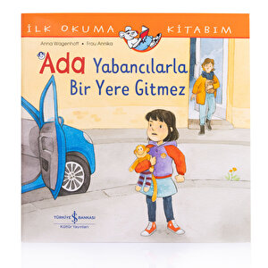 Ada Yabancılarla Bir Yere Gitmez
