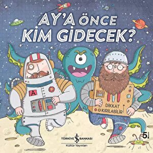 Aya Önce Kim Gidecek?