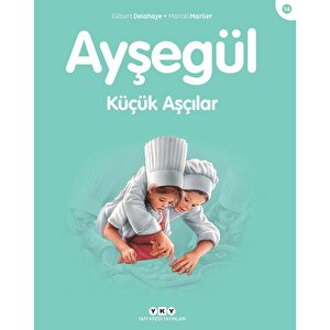 Ayşegül 14: Küçük Aşçılar