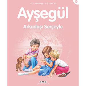 Ayşegül 38: Arkadaşı Serçeyle