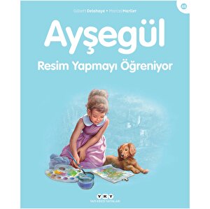 Ayşegül 46: Resim Yapmayı Öğreniyor