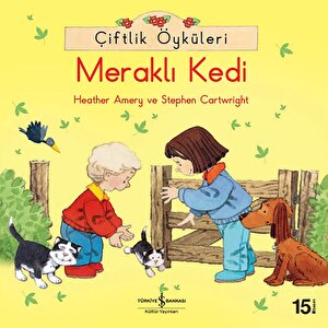 Çiftlik Öyküleri-Meraklı Kedi Çiftlik Öyküleri-Meraklı Kedi