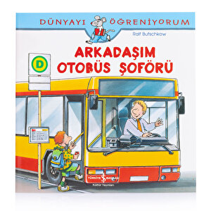 Dünyayı Öğreniyorum – Arkadaşım Otobüs Ş