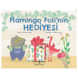 Flamingo Foli’nin Hediyesi Flamingo Foli’nin Hediyesi