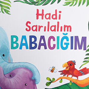 Hadi Sarılalım Babacığım Hadi Sarılalım Babacığım