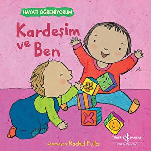 Hayatı Öğreniyorum - Kardeşim Ve Ben