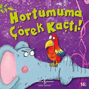 HORTUMUMA ÇÖREK KAÇTI