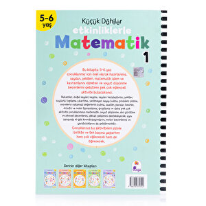 Küçük Dahiler Etkinliklerle Matematik 5-6 Yaş 1. Kitap Küçük Dahiler Etkinliklerle Matematik 5-6 Yaş 1. Kitap