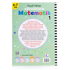 Küçük Dahiler Etkinliklerle Matematik 6-7 Yaş 1. Kitap Küçük Dahiler Etkinliklerle Matematik 6-7 Yaş 1. Kitap