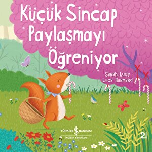 Küçük Sincap Paylaşmayı Öğreniyor