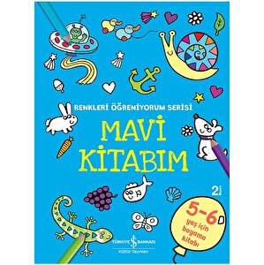 Mavi Kitabım - Renkleri Öğreniyorum Serisi Mavi Kitabım - Renkleri Öğreniyorum Serisi