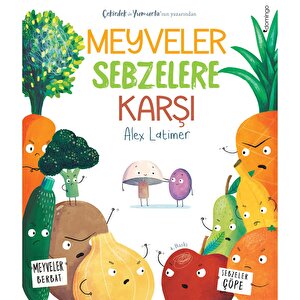 Meyveler Sebzelere Karşı