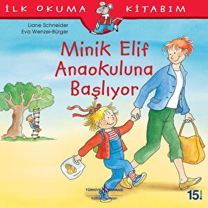 Minik Elif Anaokuluna Başlıyor Minik Elif Anaokuluna Başlıyor