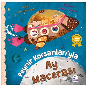 Peynir Korsanları’yla Ay Macerası