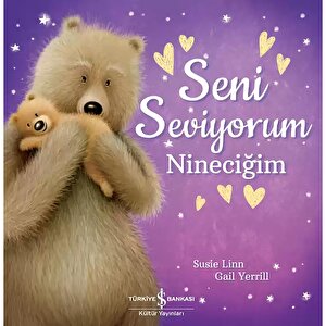 Seni Seviyorum Nineciğim Seni Seviyorum Nineciğim